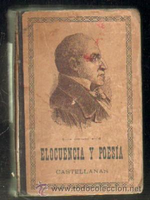 Livros antigos: ELOCUENCIA Y POES&Iacute;A CASTELLANAS. COLECCI&Oacute;N DE FRAGMENTOS EN PROSA Y VERSO  A-ESC-1464