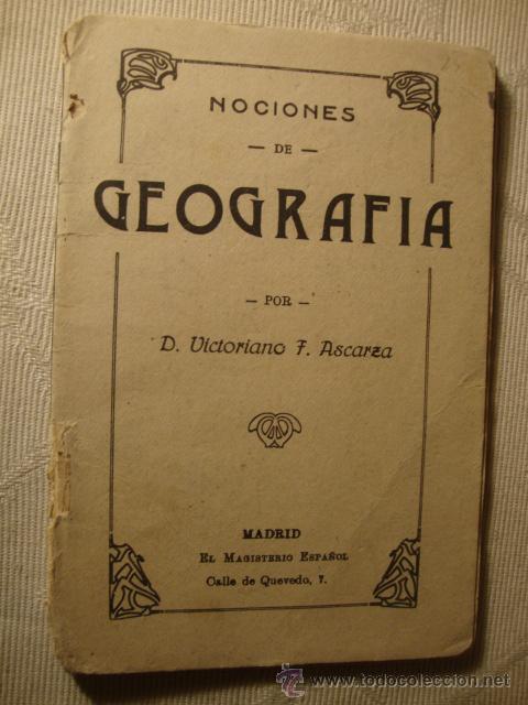 Livros antigos: Libro TEXTO ESCUELA NOCIONES GEOGRAFIA PRIMER GRADO VICTORIANO P. AZCARZA