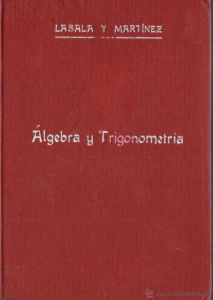 Libros antiguos: LIBRO DE ALGEBRA Y TRIGONOMETRIA DE 1931 - Foto 1