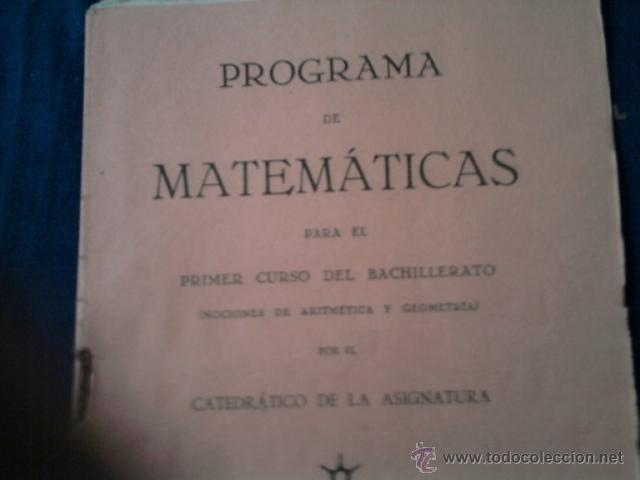 Libros antiguos: PROGRAMA DE MATEMATICAS PARA EL PRIMER CURSO DE BACHILLERATO - 1936 - Foto 1