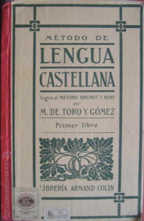 Livros antigos: M. De Toro YG&oacute;mezz / M&eacute;todo de la lengua castellana