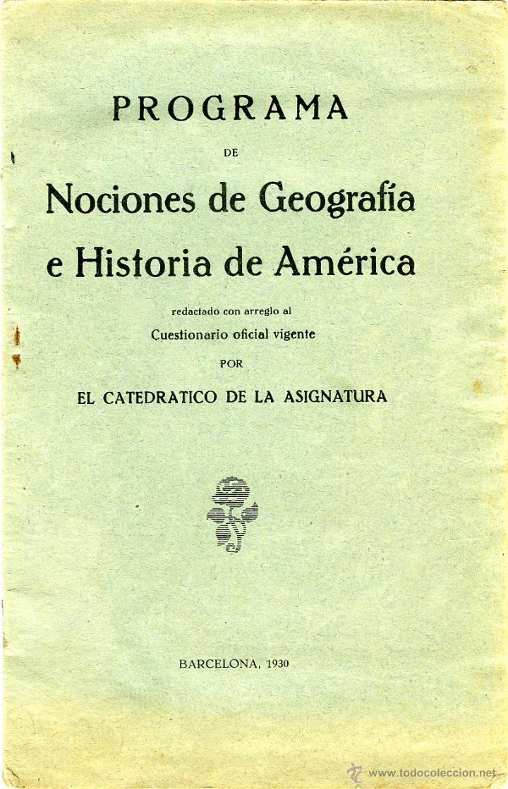 Livros antigos: PROGRAMA DE NOCIONES DE GEOGRAFIA E HISTORIA DE AMERICA redactado con arreglo al Cuestionario