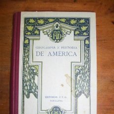 Libros antiguos: F.T.D. NOCIONES DE GEOGRAFÍA E HISTORIA DE AMÉRICA