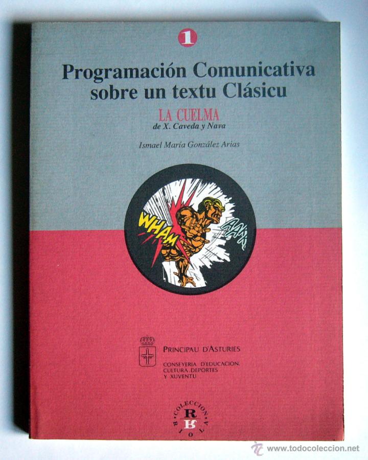 Livros antigos: PROGRAMACION EDUCATIVA SOBRE UN TEXTU CLASICU  (LA CUELMA DE X. CAVEDA Y NAVA)-ISMAEL GONZALEZ ARIAS
