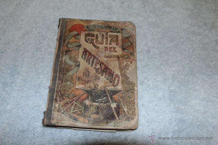 Livros antigos: GUIA DEL ARTESANO-ESTEBAN PALUZI&Eacute; CANTALOZELLA-BARCELONA -