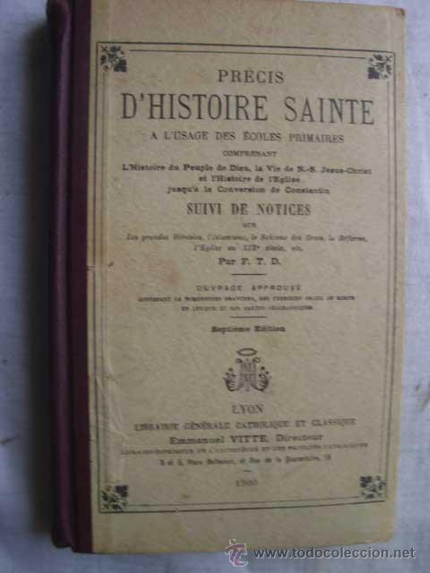 Libri antichi: PR&Eacute;CIS D&acute;HISTOIRE SAINTE A L'Usage des &Eacute;coles Primaires. 1900
