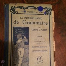 Libros antiguos: LIBRO ESCOLAR EN FRANCÉS LA PRAMIERE AMMEE DE GRAMMAIE AÑOS 20. Lote 49232270