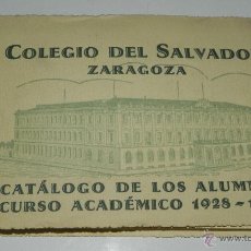 Libros antiguos: COLEGIO DEL SALVADOR, ZARAGAOZA, CATALAGO DE LOS ALUMNOS CURSO ACADEMICO 1928 / 1929, TIENE 105 PAGI. Lote 49990559
