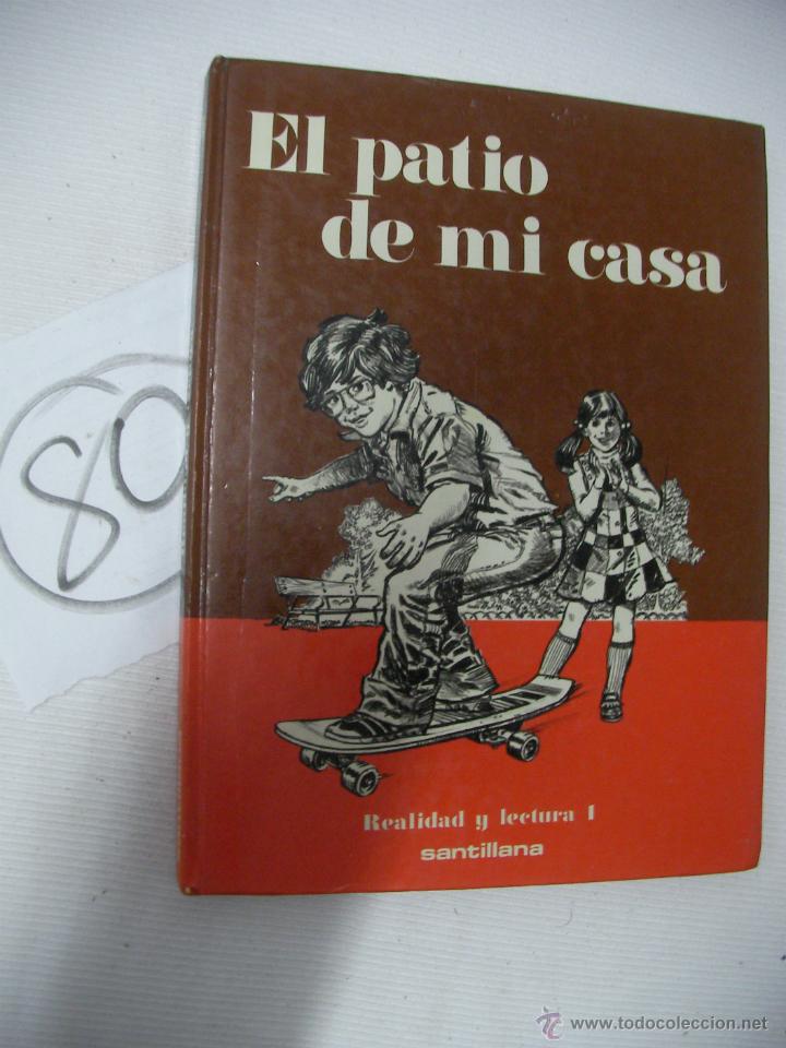 Libros antiguos: ANTIGUO LIBRO DE TEXTO - EL PATIO DE MI CASA - Foto 1