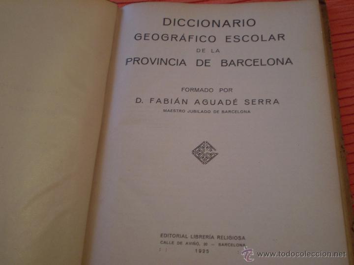 Livros antigos: FABIAN AGUADE SERRA.DICCIONARIO GEOGRAFICO ESCOLAR.PROVINCIA DE BARCELONA.1925.