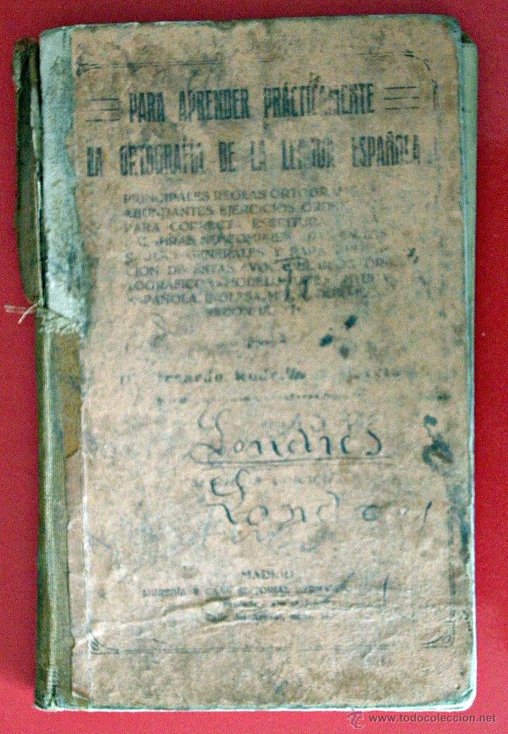 Libros antiguos: Para aprender pr&aacute;cticamente la Ortograf&iacute;a de la Lengua Espa&ntilde;ola - Foto 1