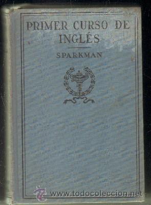 Libros antiguos: PRIMER CURSO DE INGL&Eacute;S. SPARKMAN A-GRA-177 - Foto 1