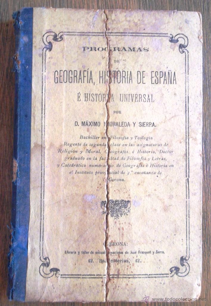 Libros antiguos: Programa de Historia General y de la particular de Espa&ntilde;a M&aacute;ximo Moraleda 1882 Gerona - Foto 1