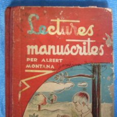 Libros antiguos: LECTURES MANUSCRITES. ALBERT MONTANA. PEDAGOGIA CATALANA. M. A. SALVATELLA, BARCELONA, 1936.. Lote 53225288