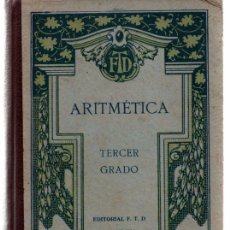 Libros antiguos: ARITMETICA TERCER GRADO. EDITORIAL F.T.D. 1924. Lote 53844556