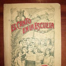 Libros antiguos: EL CANTO EN LA ESCUELA / LETRA DE R. RUIZ Y M. MARINEL-LO ; MÚSICA DEL MAESTRO ALFONSO XANCÓ. Lote 54407787