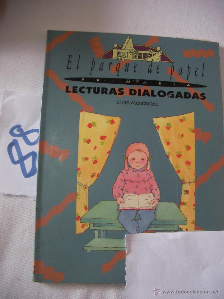 Libros antiguos: ANTIGUO LIBRO DE TEXTO - EL PARQUE DE PAPEL - LECTURAS DIALOGADAS - Foto 1
