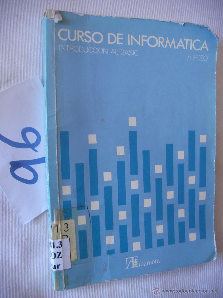Libros antiguos: ANTIGUO LIBRO DE TEXTO - CURSO DE INFORMATICA - INTRODUCCION AL BASIC - POZO - Foto 1
