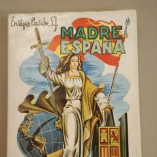Libros antiguos: MADRE ESPAÑA / ENRIQUE BASABE - SALAMANCA 1964 DEDICADO POR EL AUTOR. Lote 57709508