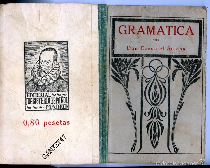 Old books: GRAM&Aacute;TICA, TIRADA 37, 10-09-1932, EZEQUIEL SOLANA Y VICTORIANO F.ASCARZA 75 PAG. CARTON&Eacute; 12X18