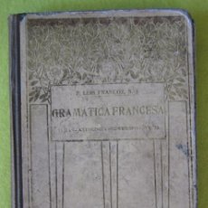 Libros antiguos: GRAMÁTICA FRANCESA _ LUIS FRANCOZ (1913). Lote 62816580