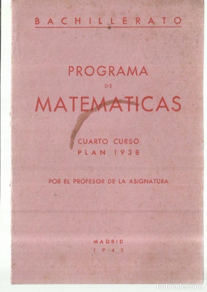 Libros antiguos: PROGRAMA DE MATEM&Aacute;TICAS. CUARTO CURSO. MADRID. 1943 - Foto 1