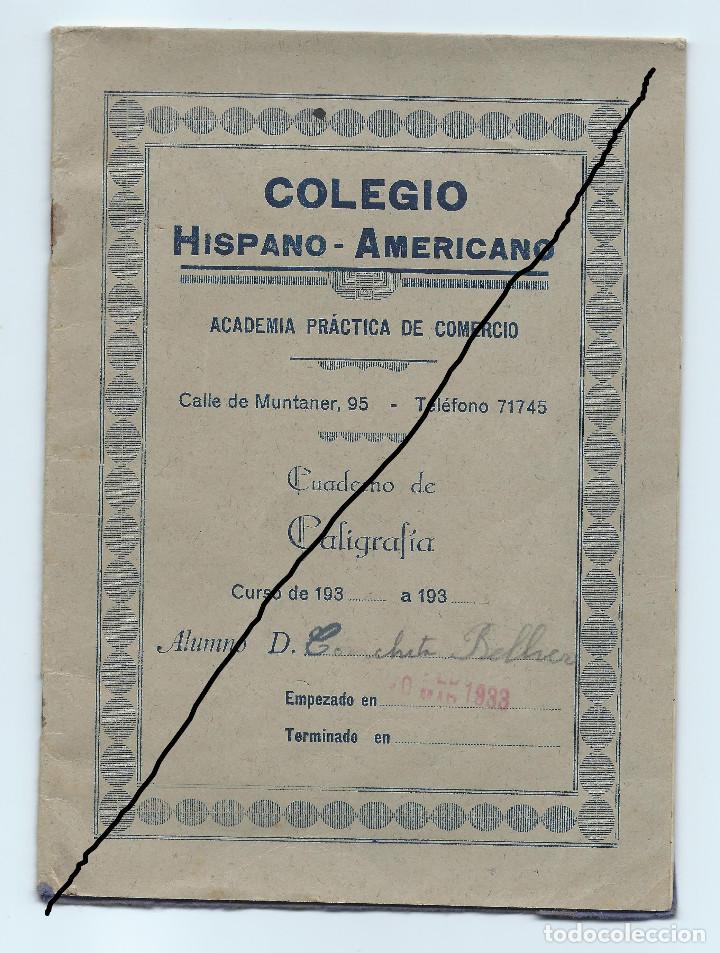 Libros antiguos: COLEGIO HISPANO AMERICANO. CUADERNO DE CALIGRAF&Iacute;A. CALLE DE MUNTANER, 95. BARCELONA. A&Ntilde;O 1933.