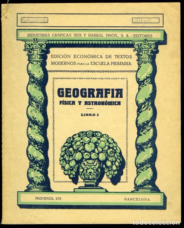 Libros antiguos: Geograf&iacute;a F&iacute;sica y Astron&oacute;mica Libro I Edici&oacute;n econ&oacute;mica de textos modernos para la escuela Primaria