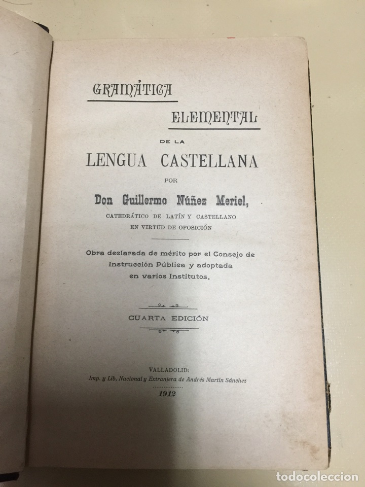 Libros antiguos: GRAMATICA ELEMENTAL DE LA CASTELLANA. DON GUILLERMO NU&Ntilde;EZ MERIEL. CUARTA EDICION. A&Ntilde;O 1912.