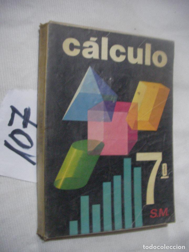 Libros antiguos: ANTIGUO LIBRO DE TEXTO - CALCULO 7&ordm; - SM - Foto 1
