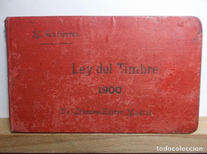 Libros antiguos: LEY DEL DEL IMPUESTO DEL TIMBRE DEL ESTADO  1900. - Foto 1
