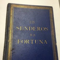 Libros antiguos: LOS SENDEROS DE LA FORTUNA ERNESTO A. BRYANT (1911)