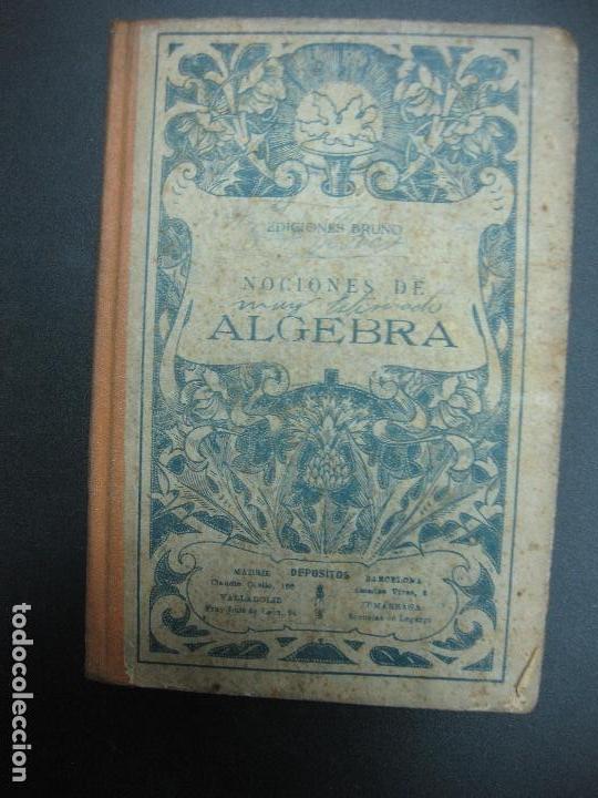 Libros antiguos: NOCIONES DE ALGERBRA. EDICIONES BRU&Ntilde;O. - Foto 1