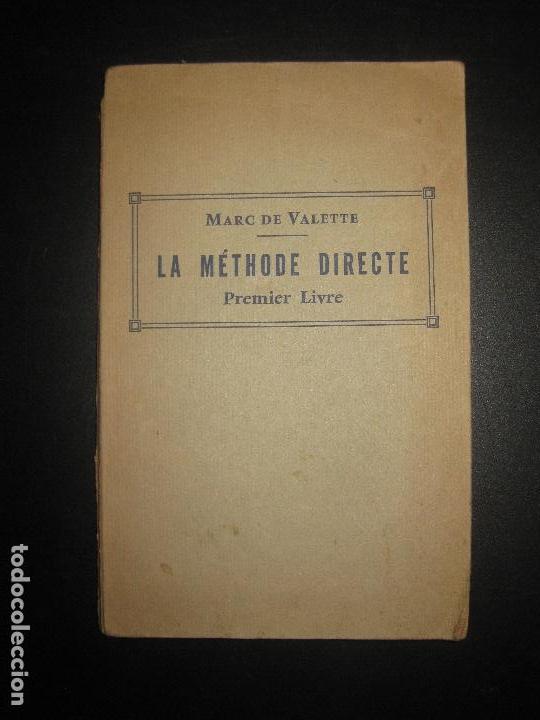 Libros antiguos: LA M&Egrave;THODE DIRECTE. PREMIER LIVRE. MARC DE  VALETTE. PARIS LIBRAIRIE A. PERCHE. - Foto 1