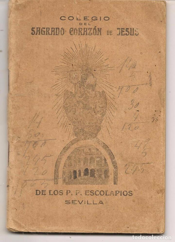 Libri antichi: COL&Eacute;GIO DEL SAGRADO CORAZ&Oacute;N DE JES&Uacute;S DE LOS ESCOLAPIOS.CUADERNO/LIBRETA ESCOLAR. SEVILLA 1927 (P/C8)