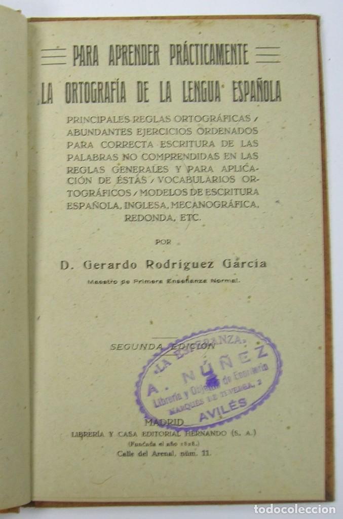 Libros antiguos: PARA APRENDER PRACTICAMENTE ORTOGRAFIA DE GERARDO RODRIGUEZ. EDIT HERNANDO 1938 2&ordf; ED - Foto 2
