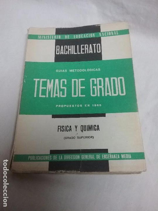 Livros antigos: TEMAS DE GRADO F&Iacute;SICA Y QU&Iacute;MICA - GRADO SUPERIOR - A&Ntilde;O 1965