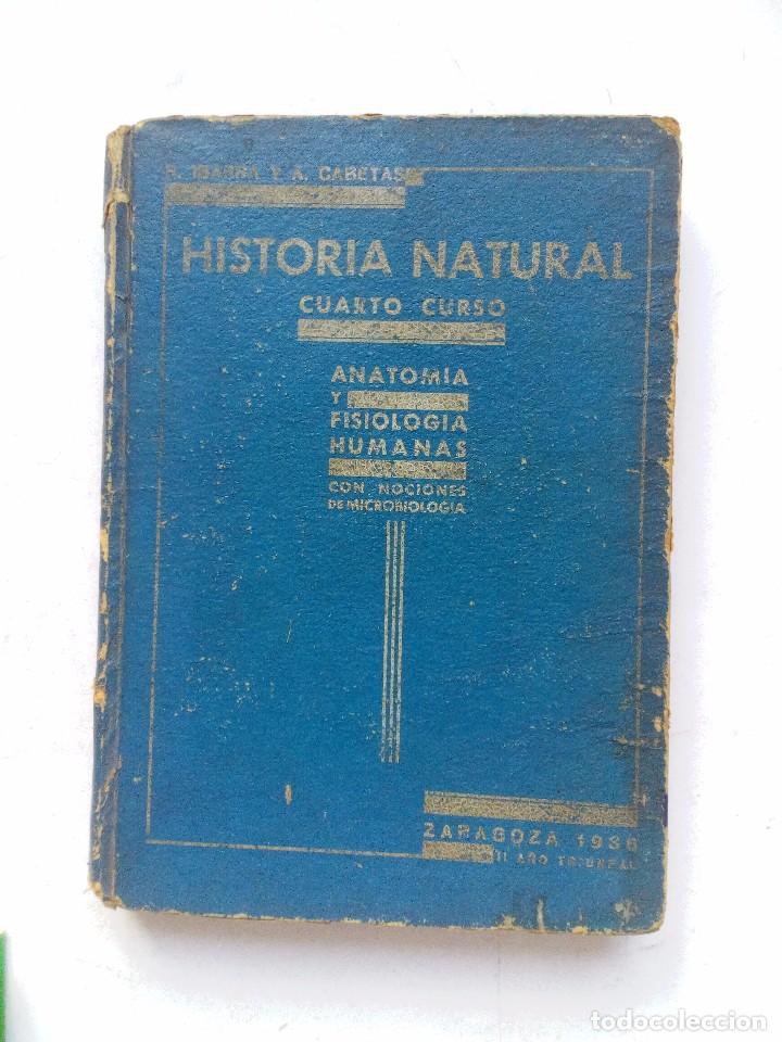 Libros antiguos: HISTORIA NATURAL 4&ordm; ANATOM&Iacute;A Y FISIOLOG&Iacute;A HUMANAS CON NOCIONES DE MICROBIOLOG&Iacute;A  IBARRA / CABETAS