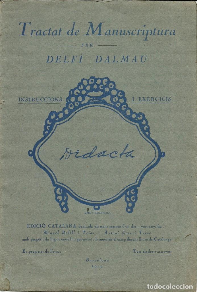 Libros antiguos: TRACTAT DE MANUSCRIPTURA PER DELFI DALMAU, LLIBRET DE L'ANY 1929. INSTRUCCIONS I EXERCICIS.