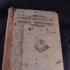 Libros antiguos: LIBRO ESTUDIO CICLICO DE LA PRIMERA ENSEÑANZA ESCUELAS PIAS 1930
