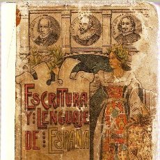 Libros antiguos: ESCRITURA Y LENGUAJE DE ESPAÑA. Lote 106957775