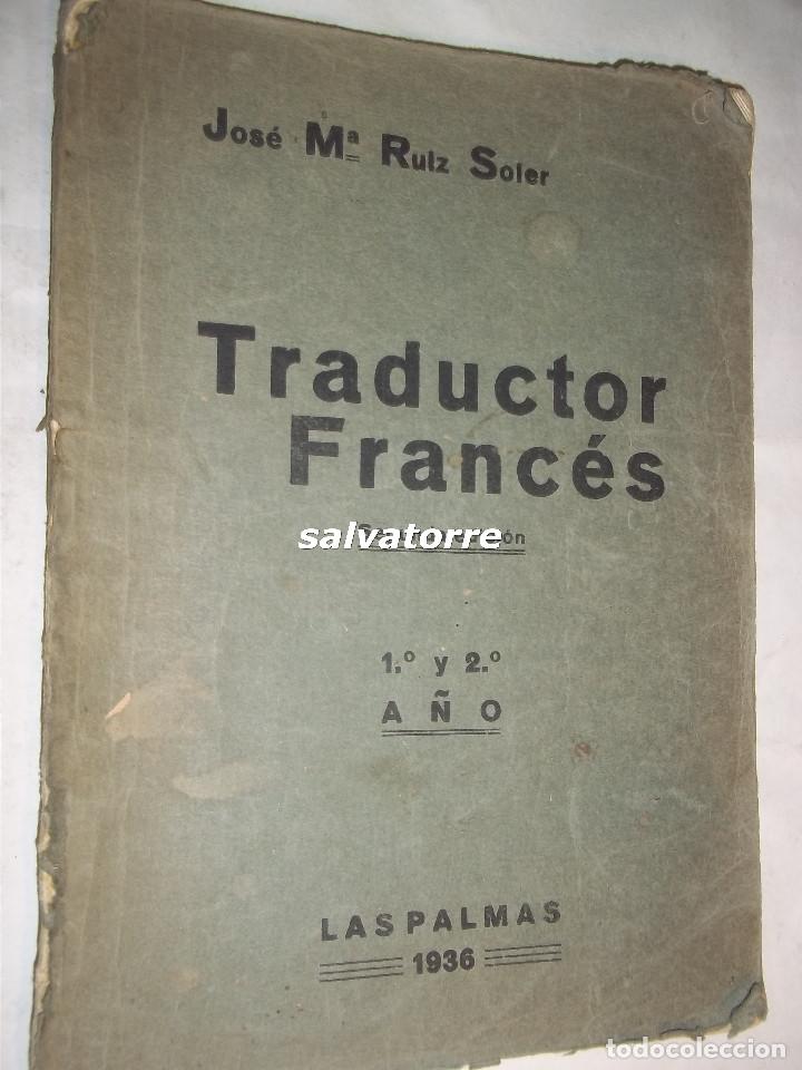 Old books: JOSE MARIA RUIZ SOLER.TRADUCTOR FRANCES.ESCUELA REPUBLICANA LAS PALMAS DE GRAN CANARIA.1936