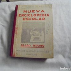 Libros antiguos: NUEVA ENCICLOPEDIA ESCOLAR.GRADO SEGUNDO.F.MARTI ALPERA.HIJOS DE SANTIAGO RODRIGUEZ BURGOS.1933