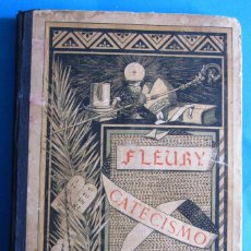 Libri antichi: CATECISMO HISTÓRICO. ABATE DE FLEURY. HIJO DE PALUZÍE, S. EN C. CASA EDITORIAL, 1923.