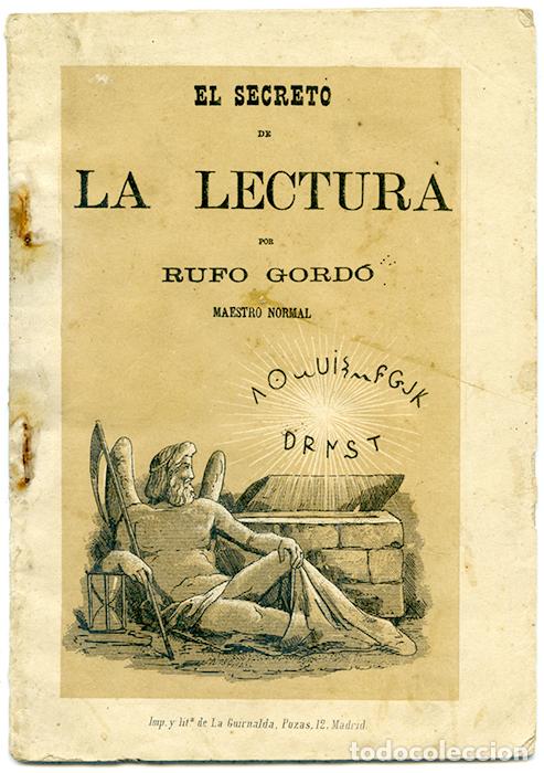 Livros antigos: El secreto de la lectura, por Rufo Gord&oacute;, maestro normal. Madrid, Lipo-tipograf&iacute;a, 1881, 29 p&aacute;gs.