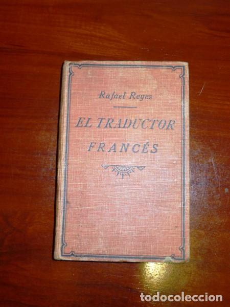 Libros antiguos: REYES, Rafael. El traductor franc&eacute;s - Foto 1