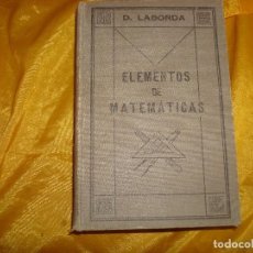 Libros antiguos: ELEMENTOS DE MATEMATICAS. DIONISIO LABORDA. ZARAGOZA, 1920