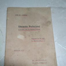 Libros antiguos: EDUCACIÓN PROFESIONAL. 1912, SEVILLA. Lote 132809810