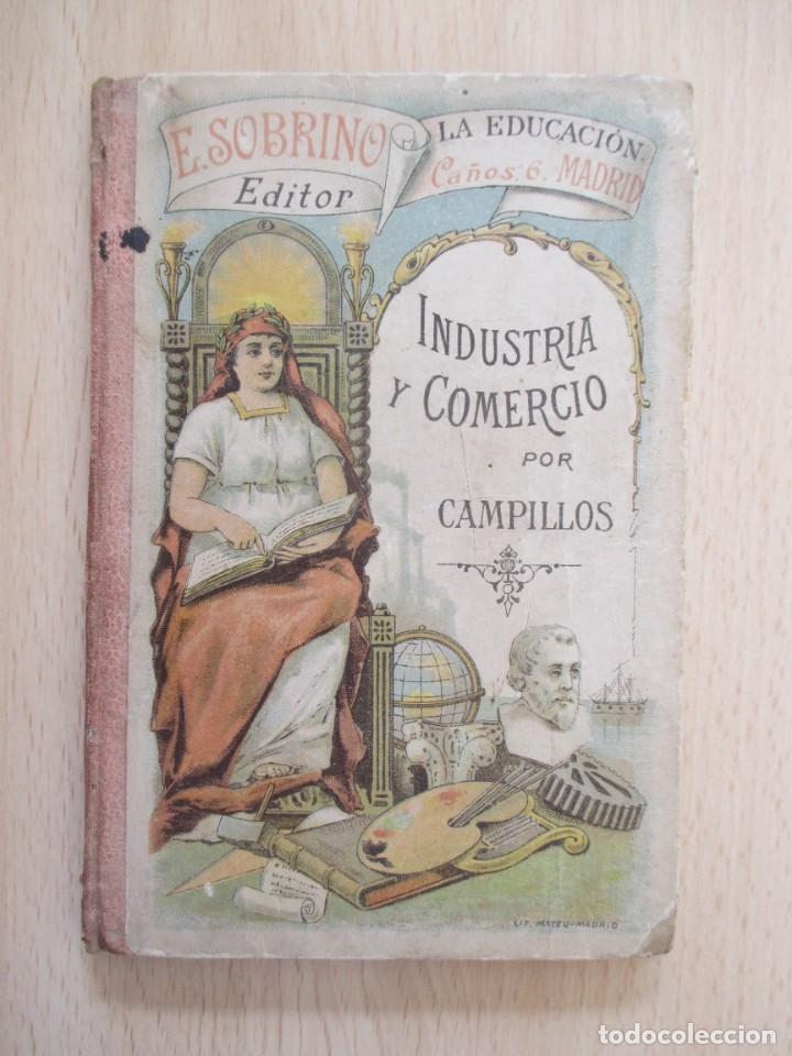 Libri antichi: Tratado de Industria y Comercio, de Jos&eacute; Campillos y Men&eacute;ndez