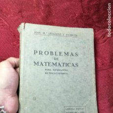 Libros antiguos: PROBLEMAS DE MATEMATICAS PARA ESTUDIANTES DE FISICA, QUIMICA JOSE Mª IÑIGUEZ Y ALMECH-ZARAGOZA 1934